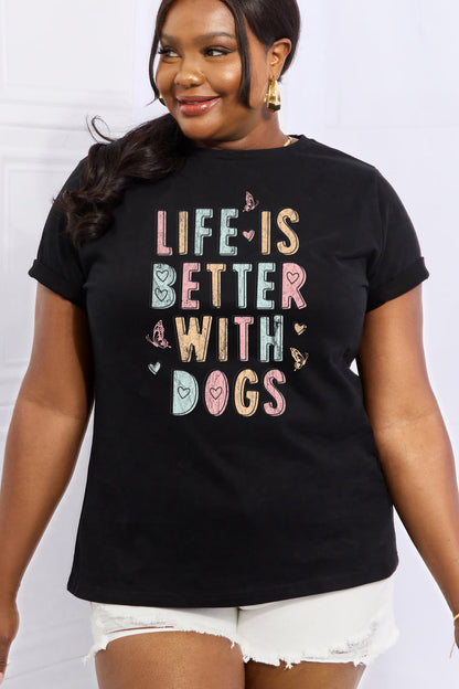 Simply Love Full Size LIFE IS BETTER WITH DOGS Graphic Cotton Tee - The Downtown Dachshund