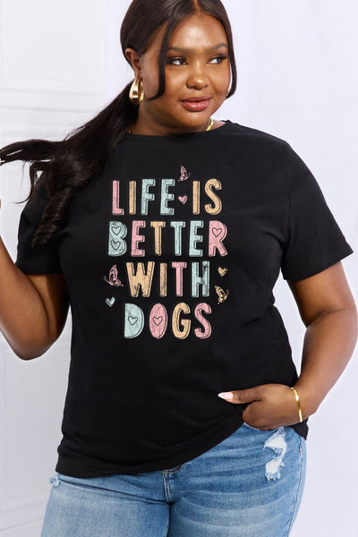 Simply Love Full Size LIFE IS BETTER WITH DOGS Graphic Cotton Tee - The Downtown Dachshund